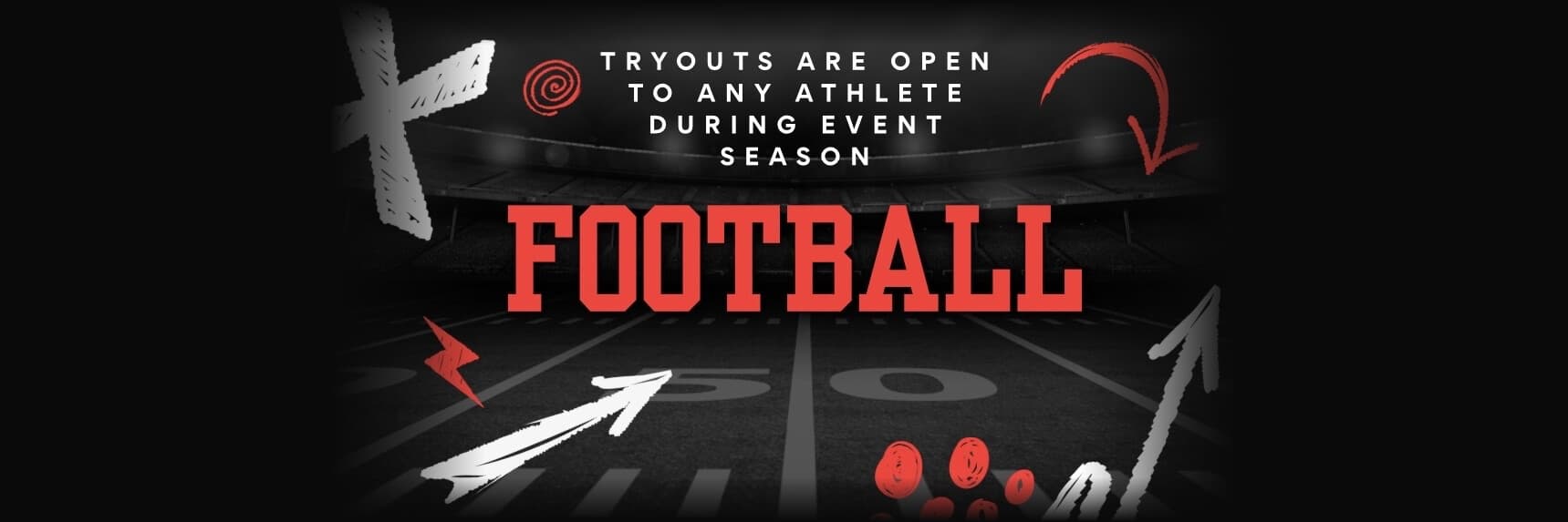 Football — tryouts are open to any athlete during event season
