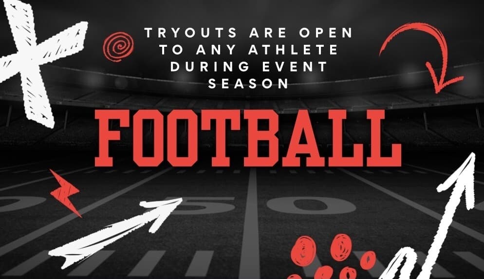 Football — tryouts are open to any athlete during event season
